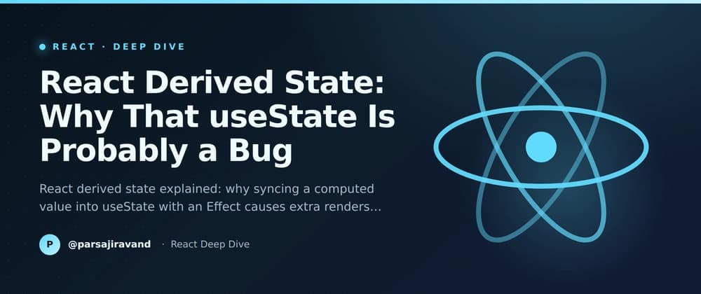 React Derived State: Why That useState Is Probably a Bug