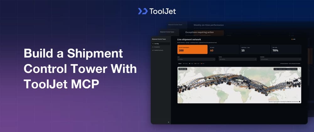 Build a Shipment Control Tower with ToolJet MCP