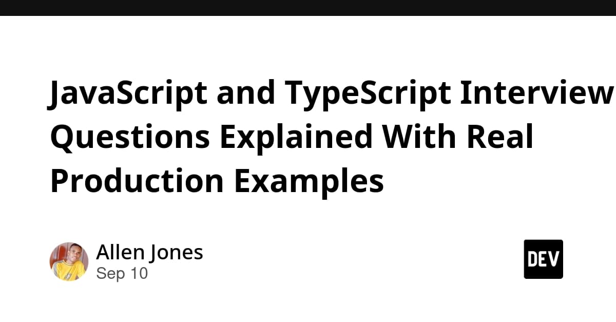 JavaScript and TypeScript Interview Questions Explained With Real Production Examples