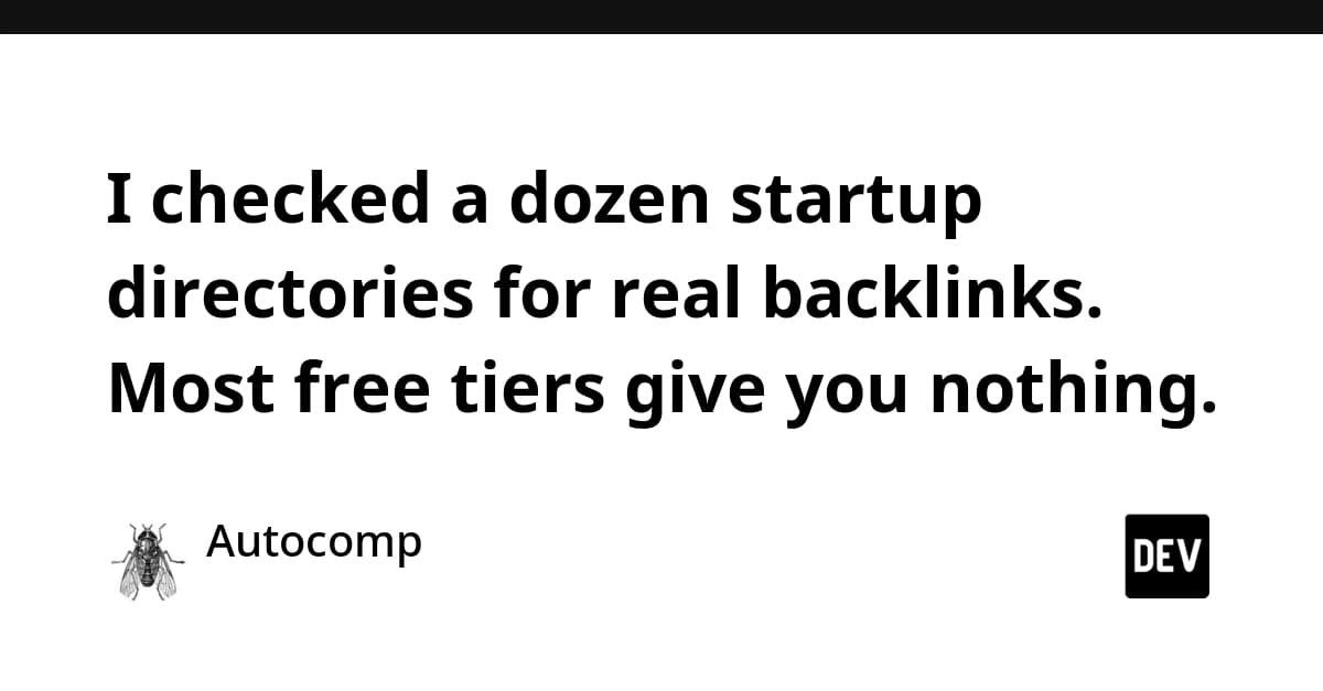 I checked a dozen startup directories for real backlinks. Most free tiers give you nothing.