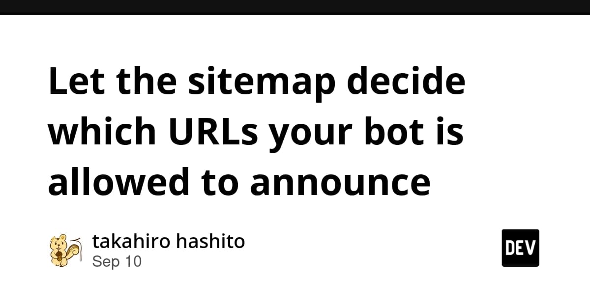 Let the sitemap decide which URLs your bot is allowed to announce