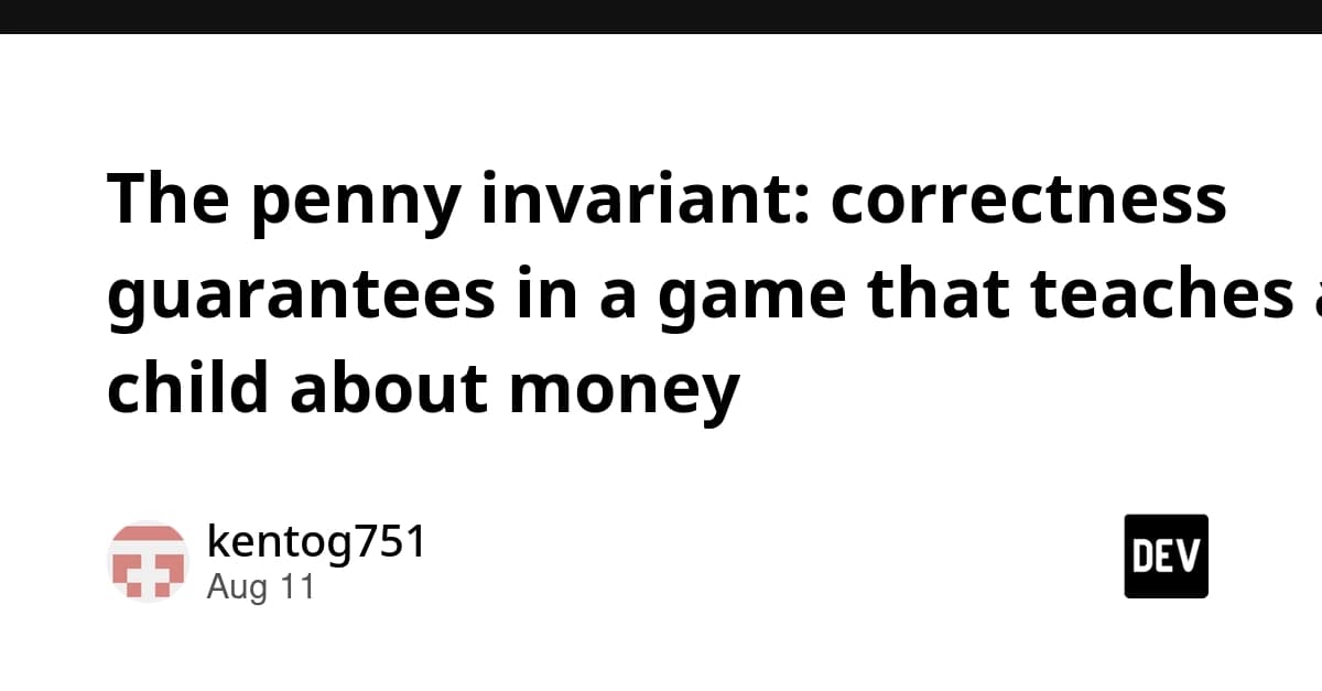 The penny invariant: correctness guarantees in a game that teaches a child about money