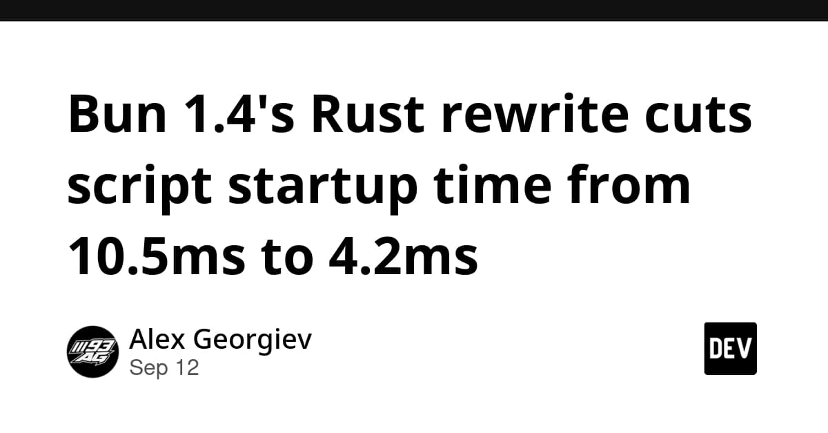 Bun 1.4's Rust rewrite cuts script startup time from 10.5ms to 4.2ms