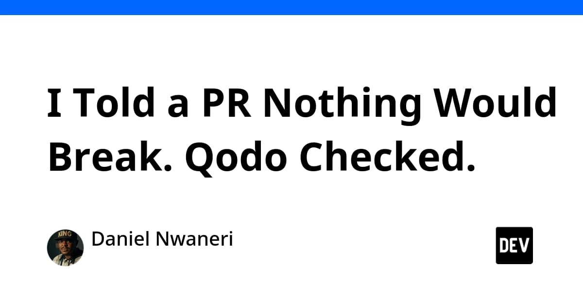 I Told a PR Nothing Would Break. Qodo Checked.