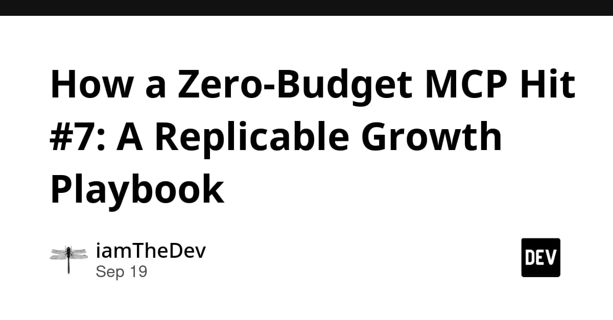 How a Zero-Budget MCP Hit #7: A Replicable Growth Playbook