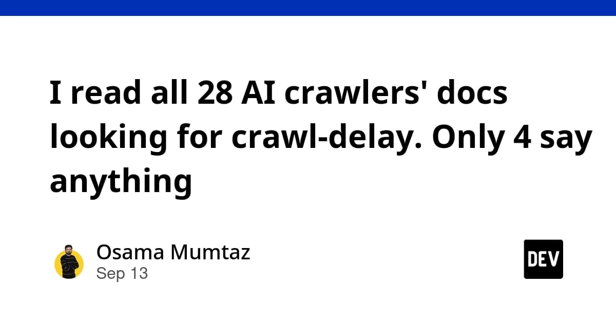 I read all 28 AI crawlers' docs looking for crawl-delay. Only 4 say anything