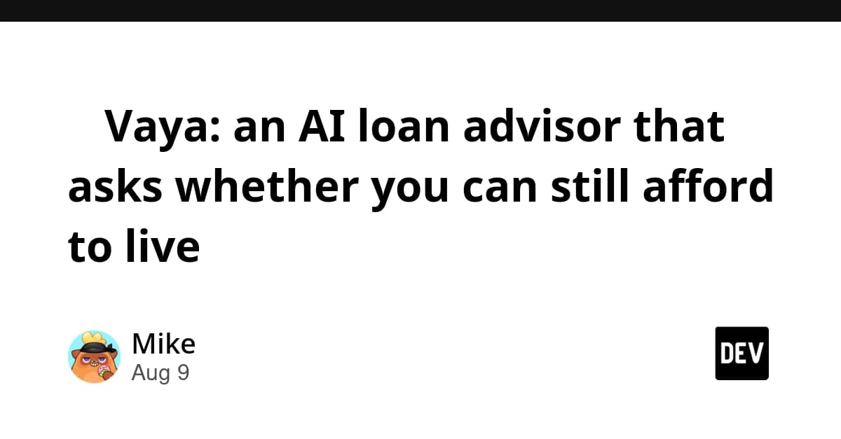 ๐ฆ Vaya: an AI loan advisor that asks whether you can still afford to live