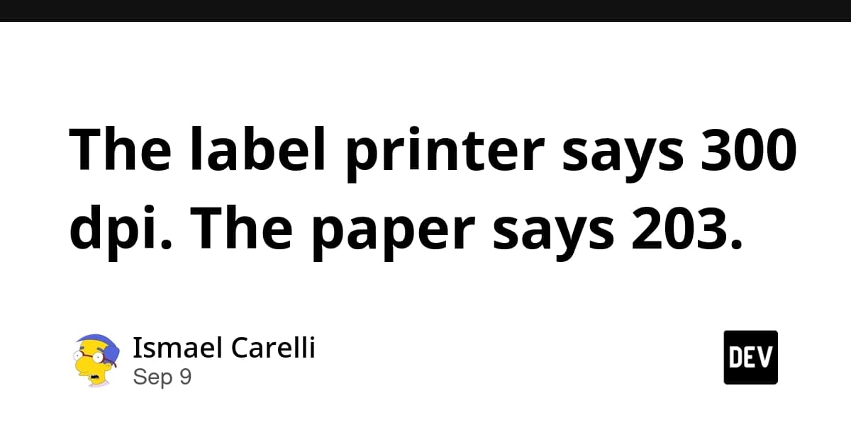 The label printer says 300 dpi. The paper says 203.