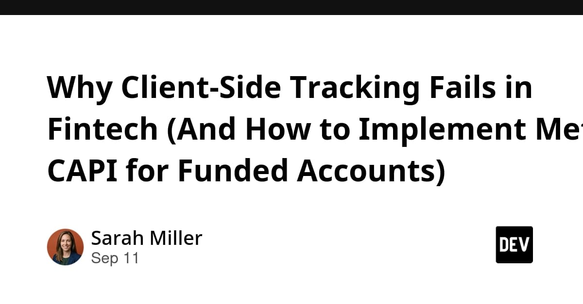 Why Client-Side Tracking Fails in Fintech (And How to Implement Meta CAPI for Funded Accounts)