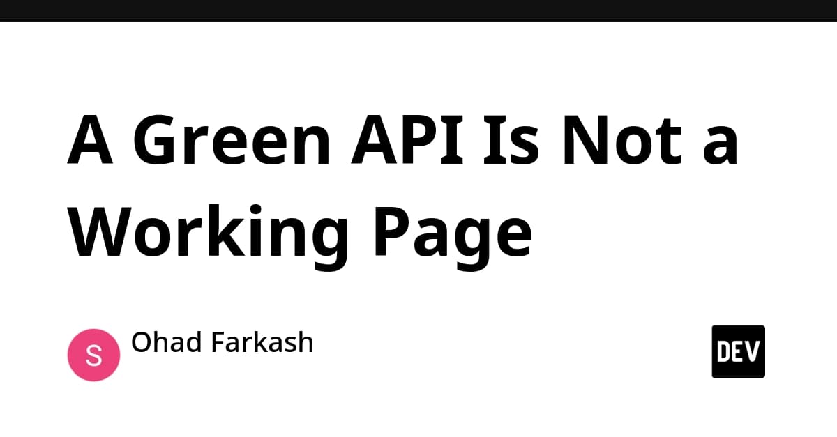 A Green API Is Not a Working Page