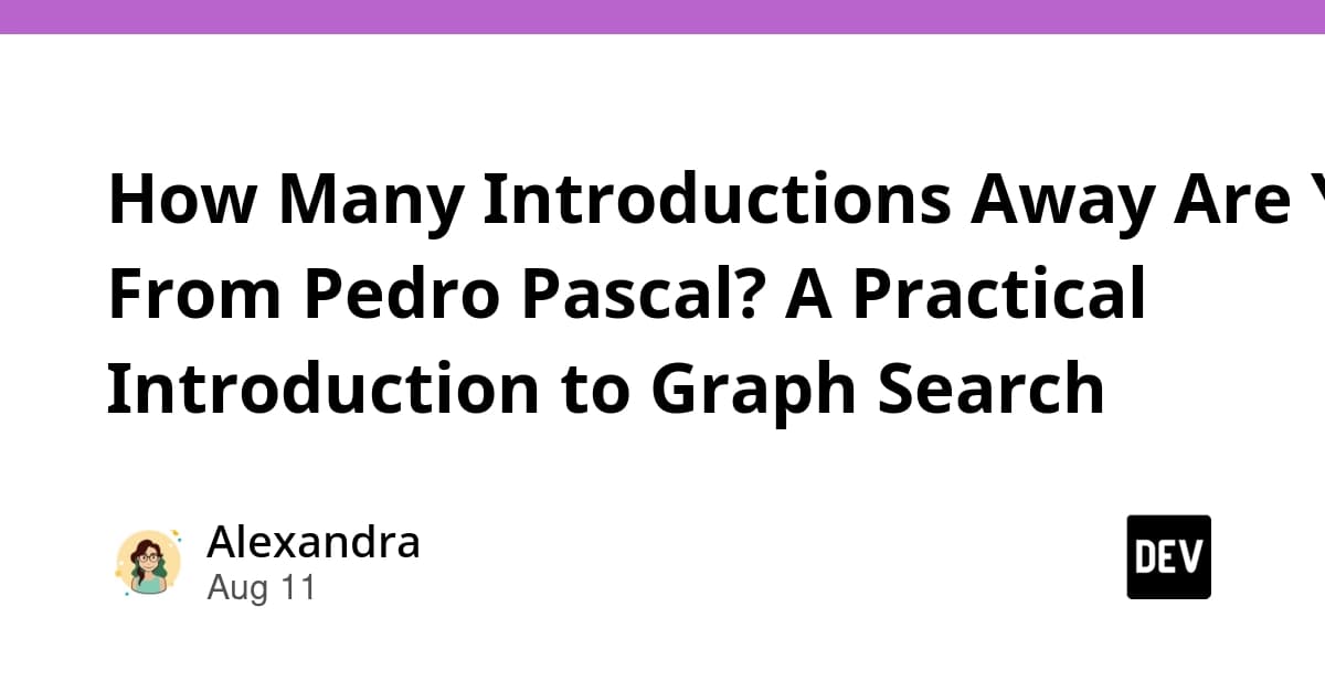 How Many Introductions Away Are You From Pedro Pascal? A Practical Introduction to Graph Search