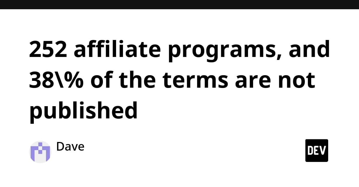 252 affiliate programs, and 38% of the terms are not published
