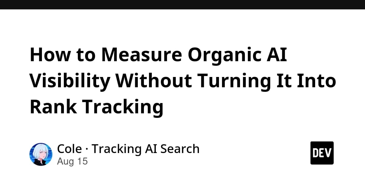 How to Measure Organic AI Visibility Without Turning It Into Rank Tracking
