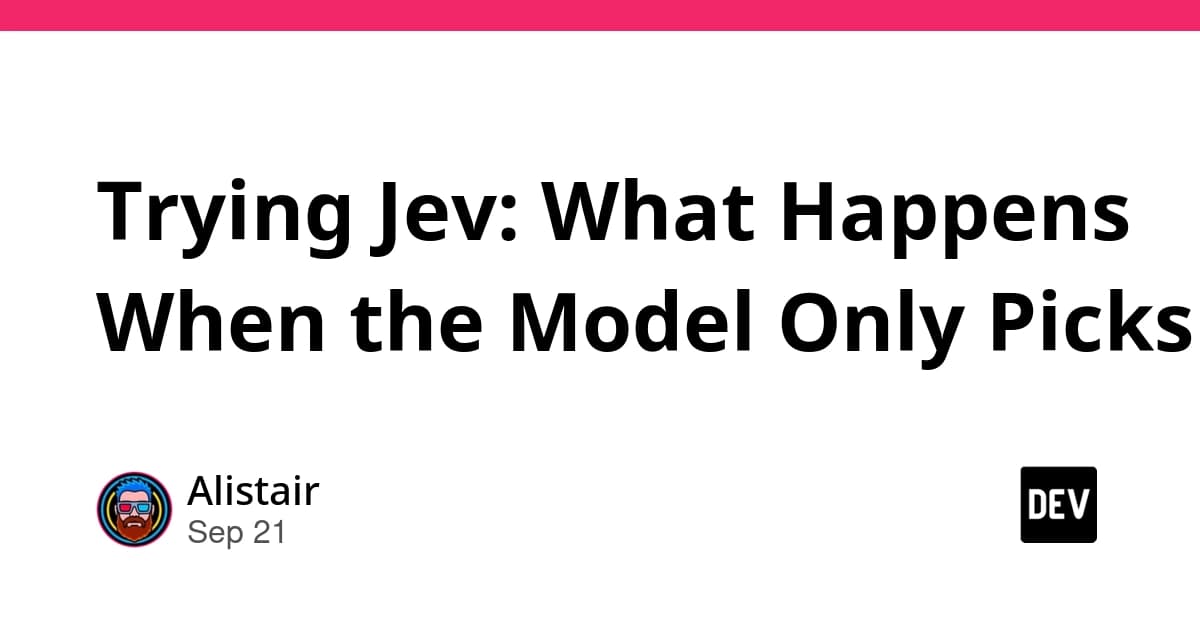 Trying Jev: What Happens When the Model Only Picks